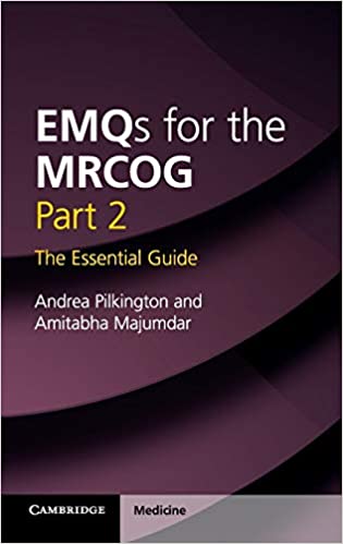 EMQs for the MRCOG Part 2: The Essential Guide 2015 - زنان و مامایی