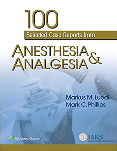 2019  100Selected Case Reports from Anesthesia & Analgesia - بیهوشی
