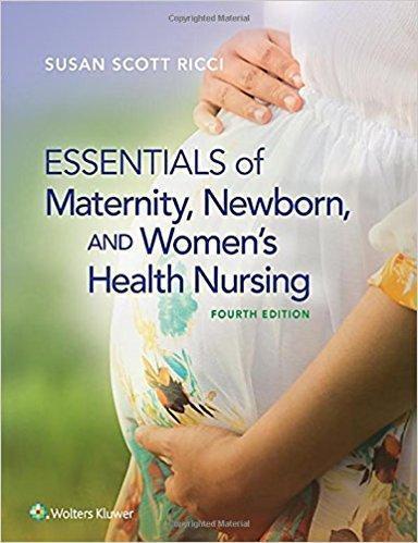 Essentials of Maternity, Newborn, and Womens Health Nursing 2016 - پرستاری