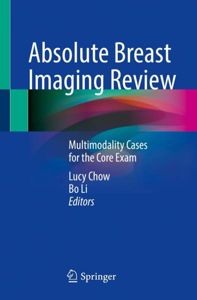 Absolute Breast Imaging Review: Multimodality Cases for the Core Exam2022 - رادیولوژی