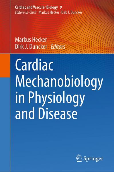 Cardiac Mechanobiology in Physiology and Disease2023 - قلب و عروق