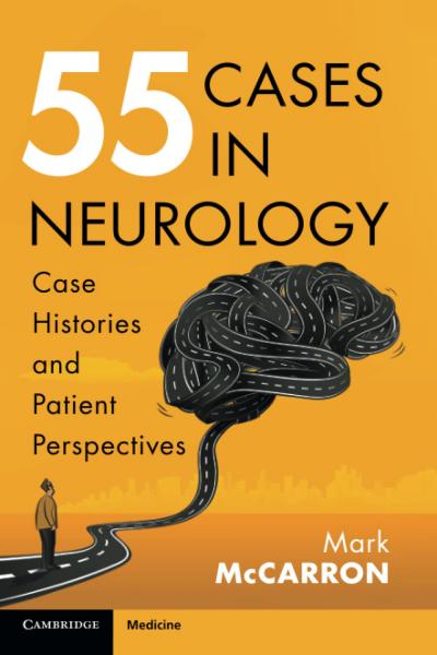 55 مورد در نورولوژی: تاریخچه مورد و دیدگاه بیمار - نورولوژی