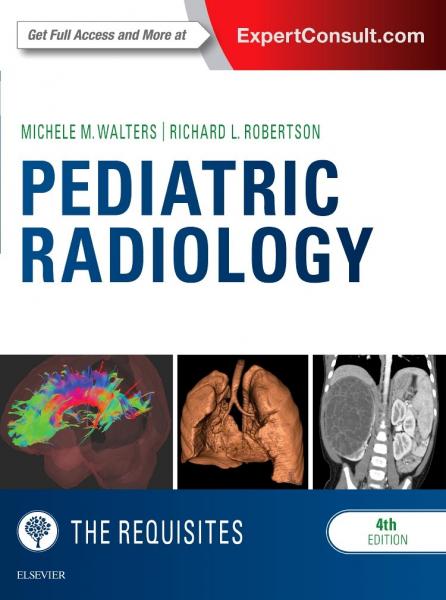 Pediatric Radiology: The Requisites (Requisites in Radiology)(2017) 4th Edition - رادیولوژی