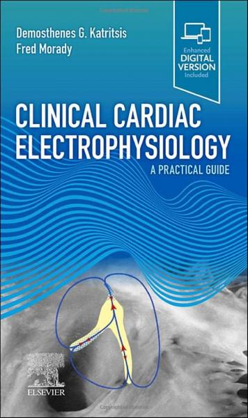 الکتروفیزیولوژی قلب بالینی: راهنمای عملی - قلب و عروق