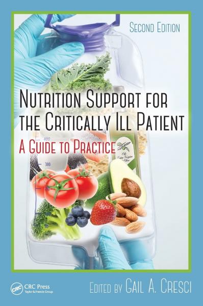 Nutrition Support for the Critically Ill Patient: A Guide to Practice, Second Edition(2015) 2nd Edition - تغذیه