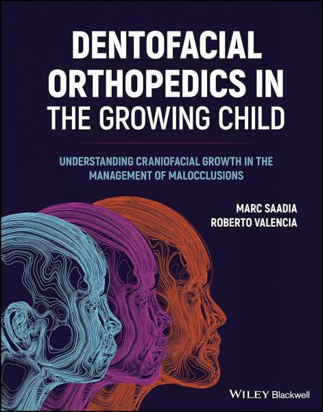 Dentofacial Orthopedics in the Growing Child: Understanding Craniofacial Growth in the Management of Malocclusions 2022 - اورتوپدی