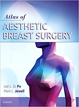 Atlas of Contemporary Aesthetic Breast Surgery: A Comprehensive Approach 2021 - جراحی