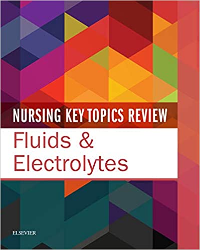 Nursing Key Topics Review: Fluids and Electrolytes 2020 - پرستاری