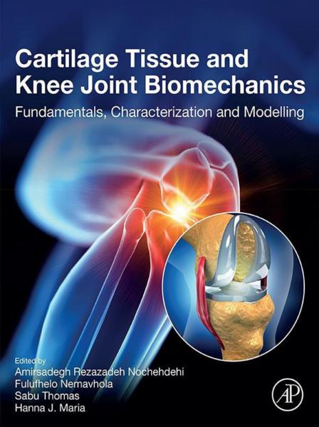 Cartilage Tissue and Knee Joint Biomechanics: Fundamentals, Characterization and Modelling2023 - اورتوپدی