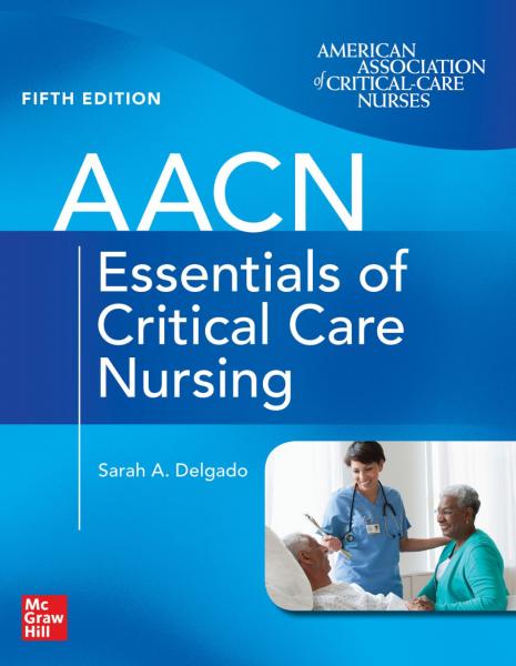 AACN Essentials of Critical Care Nursing, Fifth Edition(2023) 5th Edition - پرستاری