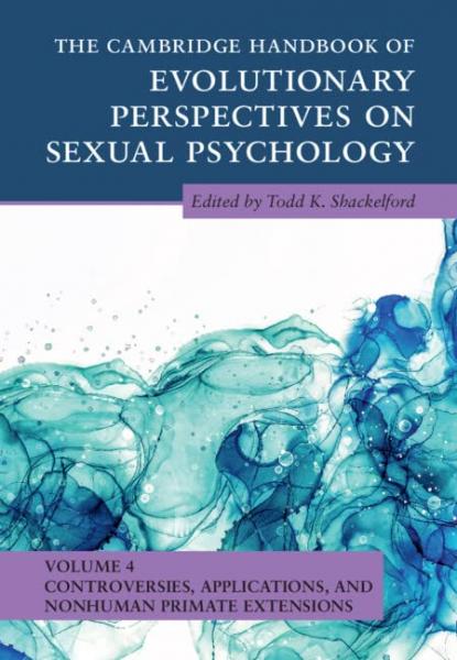 کتاب راهنمای دیدگاه‌های تکاملی کمبریج در روان‌شناسی جنسی: جلد 4، مناقشات، کاربردها، و الحاقات پست‌های غیرانسانی (کتاب‌های کمبریج در روان‌شناسی) - روانپزشکی