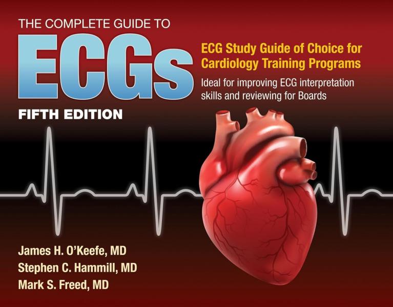 راهنمای کامل ECG: راهنمای مطالعه جامع برای بهبود مهارت های تفسیر ECG: راهنمای مطالعه جامع برای بهبود مهارت های تفسیر ECG ویرایش پنجم - قلب و عروق