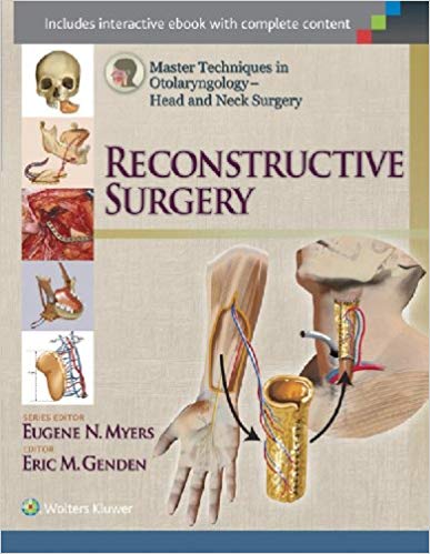 Master Techniques in Otolaryngology - Head and Neck Surgery: Reconstructive Surgery 2014 - گوش و حلق و بینی
