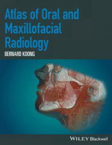 Atlas of Oral and Maxillofacial Radiology  2017 - دندانپزشکی